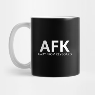 AFK - Away From Keyboard Mug